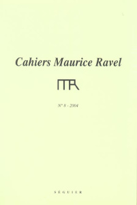 Cahiers Maurice Ravel. N°8-2004 - Roy Jean