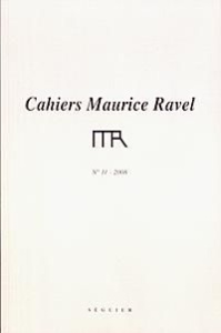 Cahiers Maurice Ravel N° 11/2008 - Delahaye Michel