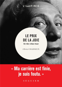 Le prix de la joie. Eté 1963, l'affaire Trenet - Charneux Olivier