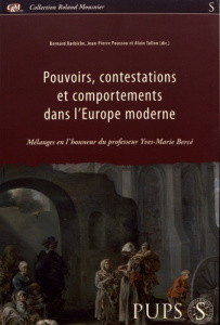 Pouvoirs, contestations et comportements dans l'Europe moderne. Mélanges en l'honneur du professeur - Barbiche Bernard ; Poussou Jean-Pierre ; Tallon Al