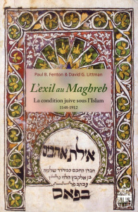 L'exil au Maghreb. La condition juive sous l'Islam (1148-1912) - Fenton Paul ; Littman David