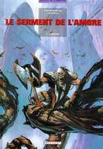 Le serment de l'ambre Tome 1 : L'Amojar - Contremarche Frédéric ; Lauffray Mathieu