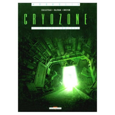 Cryozone Tome 1 : Sueurs froides - Bajram Denis ; Cailleteau Thierry
