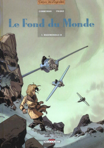 Le fond du monde Tome 1 : Mademoiselle H - Corbeyran Eric ; Falque Denis