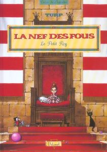 La Nef des Fous Hors-série : Le petit roy - TURF