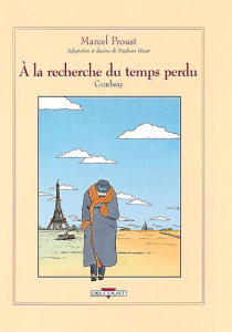 A la recherche du temps perdu Tome 1 : Du côté de chez Swann. Combray - Proust Marcel ; Heuet Stéphane