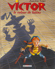 Victor Tome 1 : Le voleur de lutins - Loyer Jean-Luc