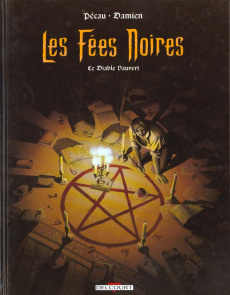 Les fées noires Tome 1 : Le Diable vauvert - PECAU DAMIEN