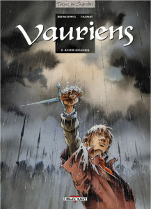 Vauriens Tome 3 : Justine des Dieux - Brunschwig Luc ; Cagniat Laurent