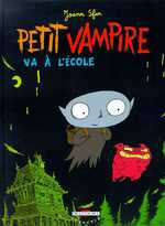 Petit Vampire Tome 1 : Petit Vampire va à l'école - Sfar Joann