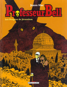 Professeur Bell Tome 2 : Les poupées de Jérusalem - Sfar Joann