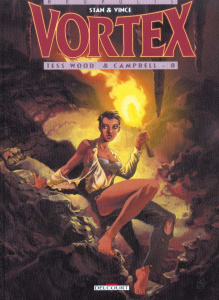 Vortex-Tess Wood & Campbell Tome 8 - STAN VINCE