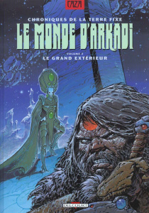 Le monde d'Arkadi Tome 2 : Le grand extérieur - CAZA