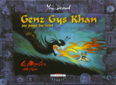 Genz Gys Khan au Pays du Vent Tome 2 : Le Monstre de feu - Dégruel Yann