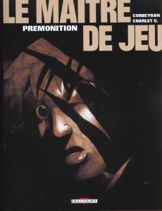 Le Maître de Jeu Tome 2 : Prémonition - Corbeyran Eric ; Charlet G