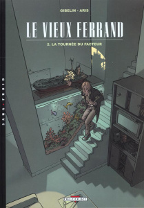 Le vieux Ferrand Tome 2 : La tournée du facteur - Aris Gilles ; Gibelin Christophe
