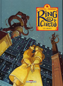 Ring Circus Tome 3 : Les amants - Chauvel David ; Pedrosa Cyril