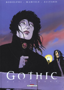 Gothic Tome 1 : Never more - RODOLPHE MARCELE