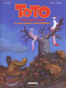 Toto l'ornithorynque Tome 5 : Les soeurs cristallines - Omond Eric