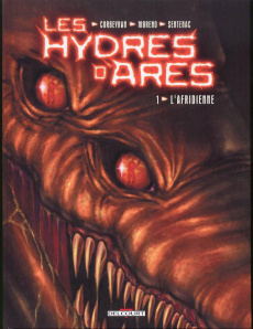 Les Hydres d'Arès Tome 1 : L'afridienne - Corbeyran Eric ; Moreno Marc ; Sentenac Alexis