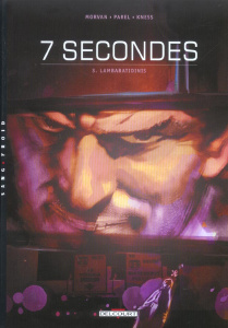 7 secondes Tome 3 : Lambaratidinis - Morvan Jean-David ; Parel Gérald