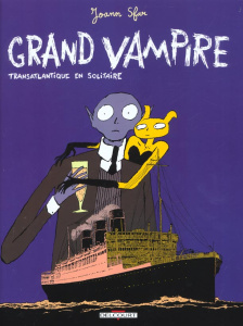 Grand Vampire Tome 3 : Transatlantique en solitaire - Sfar Joann