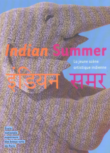 Indian Summer. La jeune scène artistique indienne - Ananth Deepak ; Vincent Cédric ; Kapur Geeta ; Cou