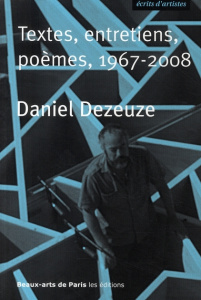Textes, entretiens, poèmes, 1967-2008 - Dezeuze Daniel ; Cousseau Henry-Claude