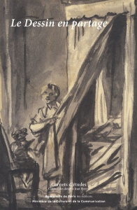 Le Dessin en partage. Dons de l'association Le cabinet des amateurs de dessins de l'école des beaux- - Bonna Jean