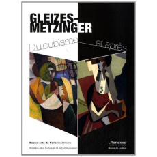 Gleizes-Metzinger. Du cubisme et après. Exposition 7 mai-22 septembre 2012 L'Adresse Musée de la Pos - Rasle Josette
