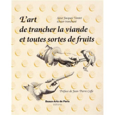 L'art de trancher la viande et toutes sortes de fruits - Vontet Jacques ; Coffe Jean-Pierre