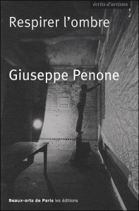 Respirer l'ombre - Penone Guiseppe ; Busine Laurent