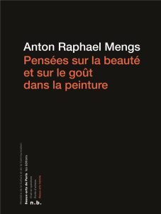 Pensées sur la beauté et sur le goût dans la peinture - Mengs Anton Raphael ; Modigliani Denise ; Brugère