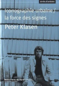 Iconographie urbaine. La force des signes - Klasen Peter