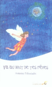Va au bout de tes rêves ! - Filissiadis Antoine