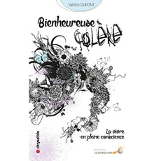 Bienheureuse colère. La vivre en pleine conscience - Dupont Valérie