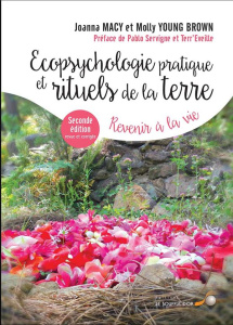 Ecopsychologie pratique et rituels pour la terre. Revenir à la Vie, 2e édition revue et corrigée - Macy Joanna ; Young Brown Molly