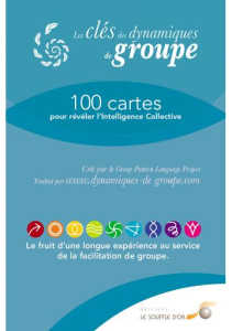Les clés des dynamiques de groupe. 100 cartes pour révéler l'Intelligence Collective - GROUPE PATTERN LANGU