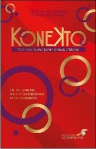 Konekto. Communiquer pour mieux s'aimer - Von Bibikow Caroline ; Oreye Roseline d'