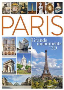 Paris et ses grands monuments en 3D - Villars Suzanne de