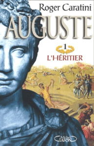 Auguste Tome 1 : L'héritier - Caratini Roger