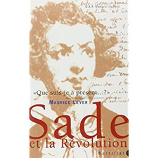 Que suis-je à présent ?... - LEVER/SADE