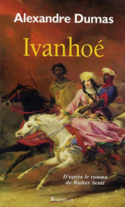 Ivanhoé - Dumas Alexandre ; Aziza Claude