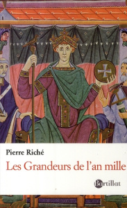 Les Grandeurs de l'an mille - Riché Pierre