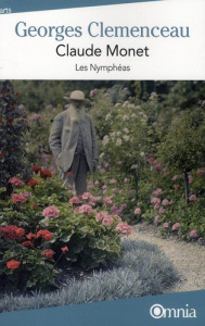 Claude Monet. Les Nymphéas - Clemenceau Georges ; Dupuis-Labbé Dominique