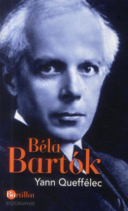 Béla Bartok. 1881-1945, Edition revue et corrigée - Queffélec Yann