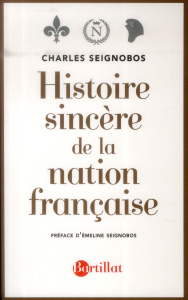 Histoire sincère de la nation française. Essai d'une histoire de l'évolution du peuple français - Seignobos Charles ; Seignobos Emeline