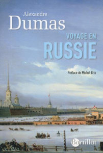 Voyage en Russie - Dumas Alexandre ; Brix Michel