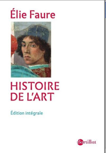 Histoire de l'art - Faure Elie ; Dupuis-Labbé Dominique