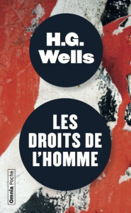 Les droits de l'homme. Ou pour quoi luttons-nous ? - Wells Herbert George ; Villeneuve Guillaume